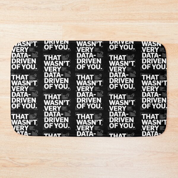 Item preview, That wasn't very data-driven of you designed and sold by Agu210.