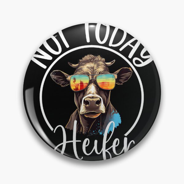 Item preview, Not Today Heifer T-Shirt - Funny Country Life designed and sold by AsiaStokes.