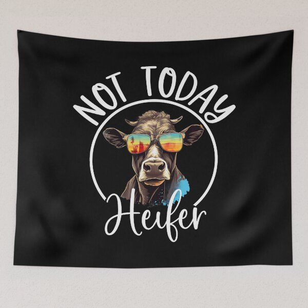 Item preview, Not Today Heifer T-Shirt - Funny Country Life designed and sold by AsiaStokes.