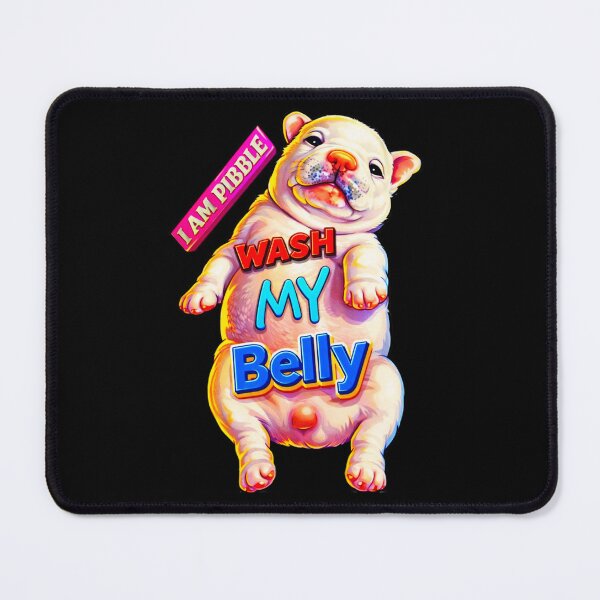Item preview, I am Pibble Wash My Belly Funny Dog Meme designed and sold by The Art by Rossouw.