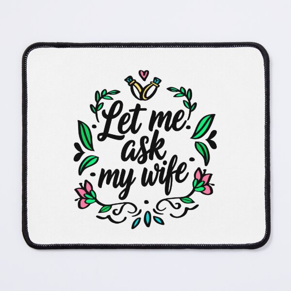 Item preview, Let Me Ask My Wife First Just To Be Sure flowers floral designed and sold by HumansStuck12.