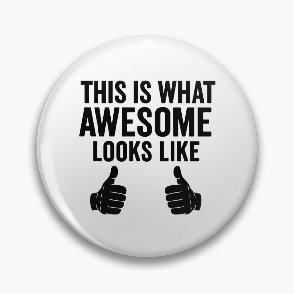Item preview, This is what awesome looks like. designed and sold by CheekyPete.