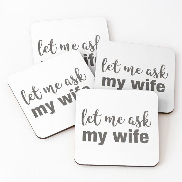 Item preview, Let Me Ask My Wife First Relationship Survival Skill designed and sold by HumansStuck12.