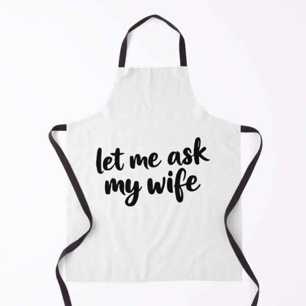 Item preview, Let Me Ask My Wife First Relationship Survival Skill designed and sold by HumansStuck12.