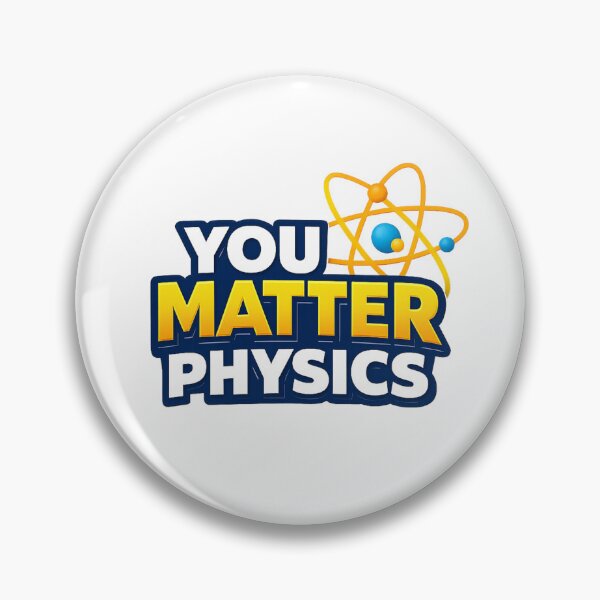 Item preview, You Matter Physics Science designed and sold by GenzShoppingHub.