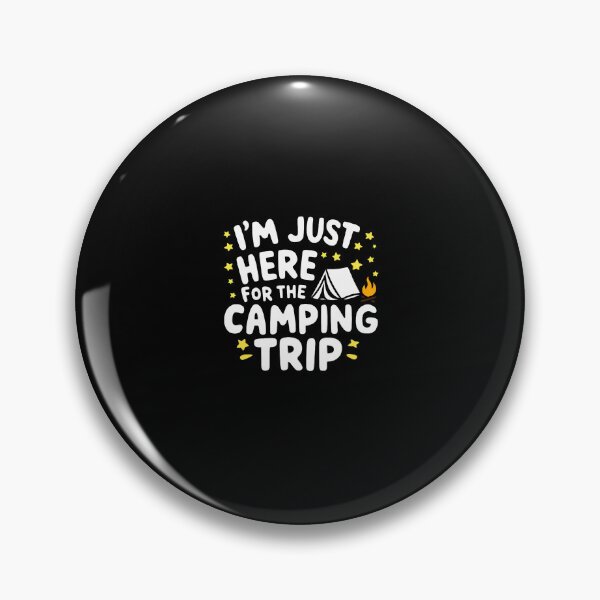Item preview, I'M Just Here For The Camping Trip Funny Kid Camp Gear designed and sold by kowaldtlbung.