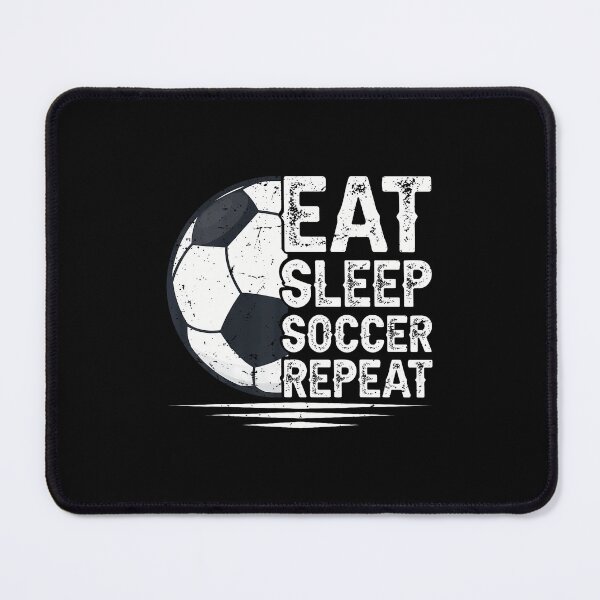 Item preview, Eat Sleep Soccer Repeat Soccer Player Soccer designed and sold by endabettyau.