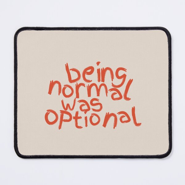 Item preview, "being normal was optional: designed and sold by ka-19.