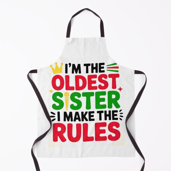 Item preview, I'm the oldest sister, I make the rules  designed and sold by Agu210.