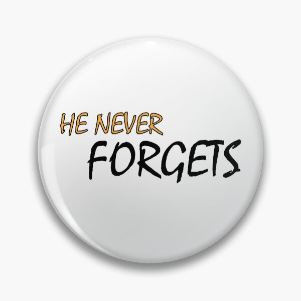 Item preview, He never forgets designed and sold by Positive Mindzet!.