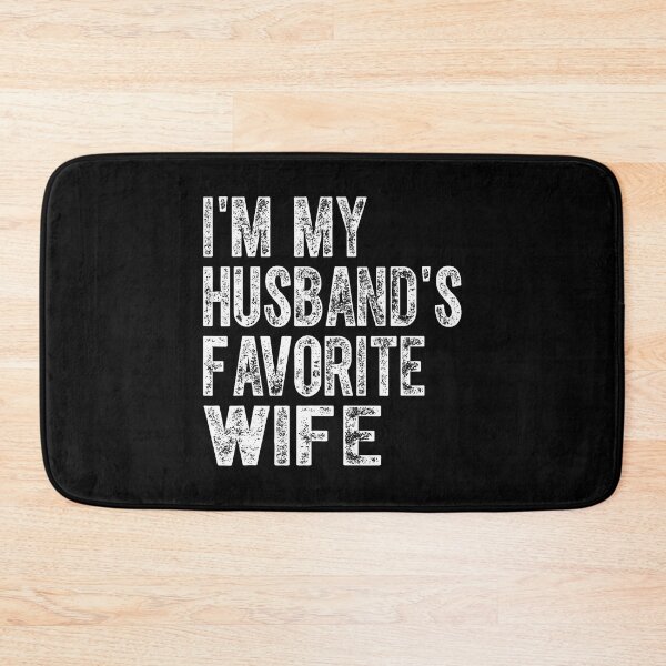 Item preview, I'M My Husband's Favorite Wife Funny Family Humor designed and sold by vaharisanic.