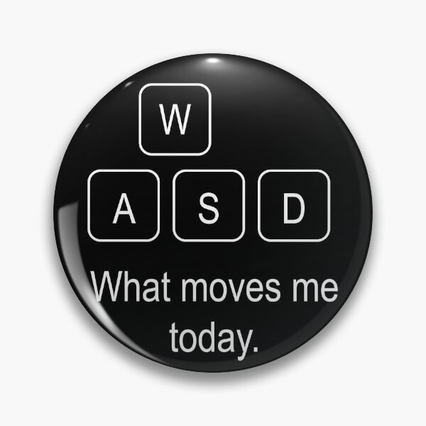 Item preview, WASD What moves me today Gamer Geek designed and sold by Lichtisign.