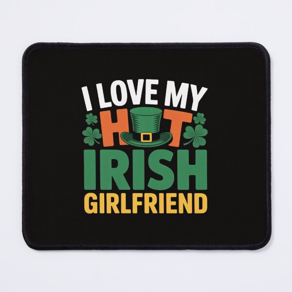 Item preview, St Patrick's Day I Love My Hot Irish Girlfriend Shamrocks  designed and sold by czechascheledu.