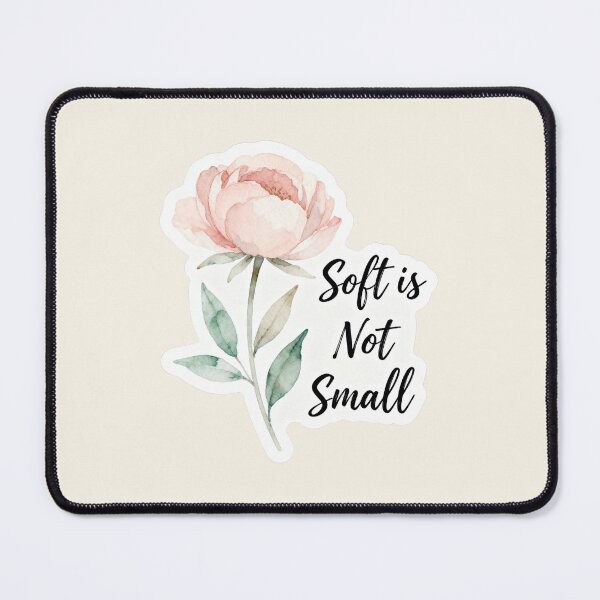 Item preview, Soft Is Not Small Floral Quote Sticker designed and sold by Velavue .