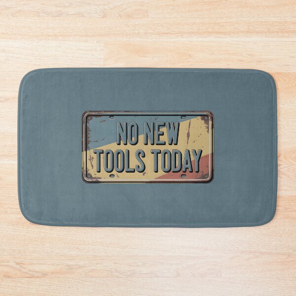 Item preview, No New Tools Today – Funny Tool Lover Meme designed and sold by Millsoft.