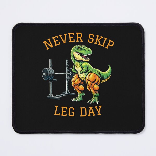 Item preview, T-Rex "Never Skip Leg Day" - Funny Dinosaur Gym Mascot designed and sold by JakubDesigns89.
