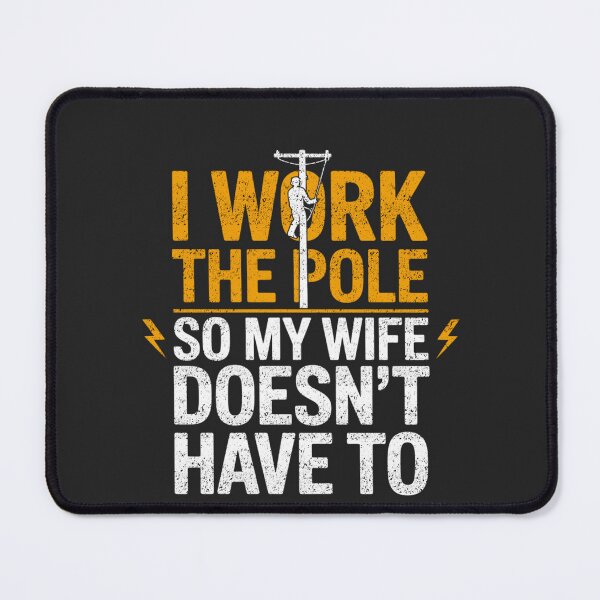 Item preview, Funny Utility Lineman Wife Humor Pole Work Design designed and sold by FreshVibe Prints.