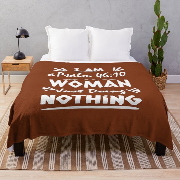 Item preview, I Am a Psalm 46 10 Woman Just Doing Nothing – Funny Christian Bible Verse Typography White Design for lazy woman| Be Still designed and sold by ZechJohnRB.