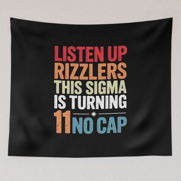 Item preview, Listen Up Rizzlers This Sigma Is Turning 11 Birthday designed and sold by DianaStantzo.
