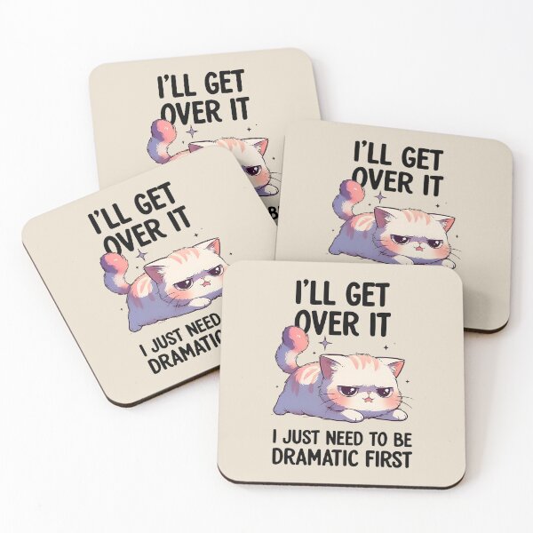 Item preview, I'll Get Over it, I Just Need to be Dramatic First Grumpy Cute Cat designed and sold by dudelinart.