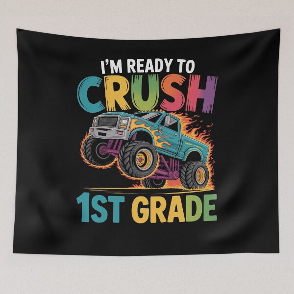 Item preview, Im Ready To Crush First Grade Monster Truck designed and sold by MeowtivationP.