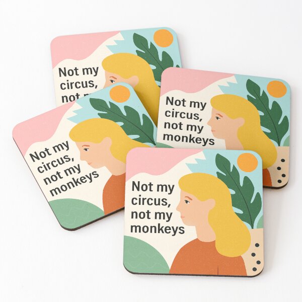 Item preview, Not my circus, not my monkeys designed and sold by Monkeysalad.