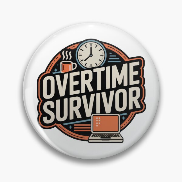 Item preview, Overtime Survivor – Funny Work Humor designed and sold by VividTrails.