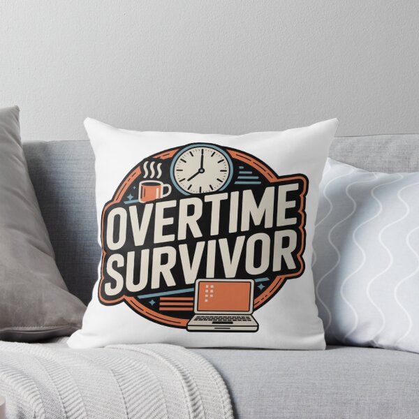 Item preview, Overtime Survivor – Funny Work Humor designed and sold by VividTrails.
