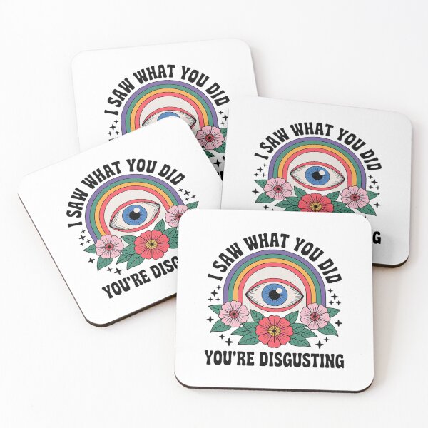 Item preview, I Saw What You Did You're Disgusting Funny Humor designed and sold by VerseFarm.