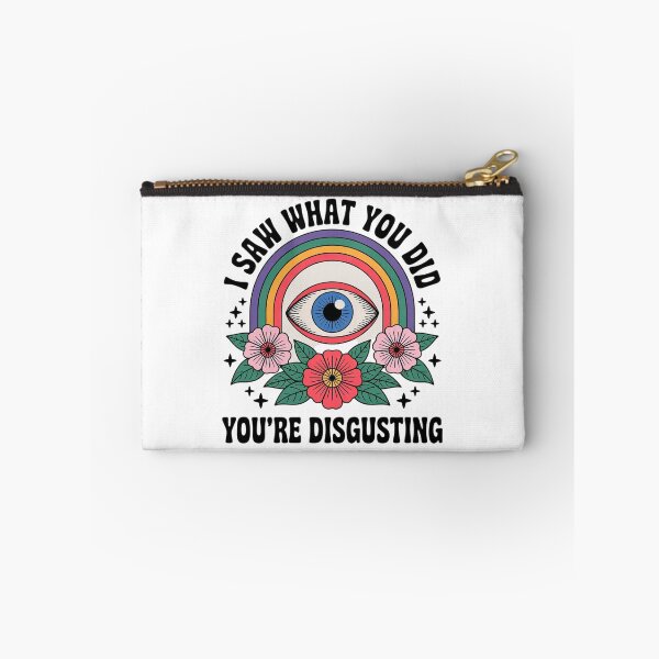 Item preview, I Saw What You Did You're Disgusting Funny Humor  designed and sold by VerseFarm.