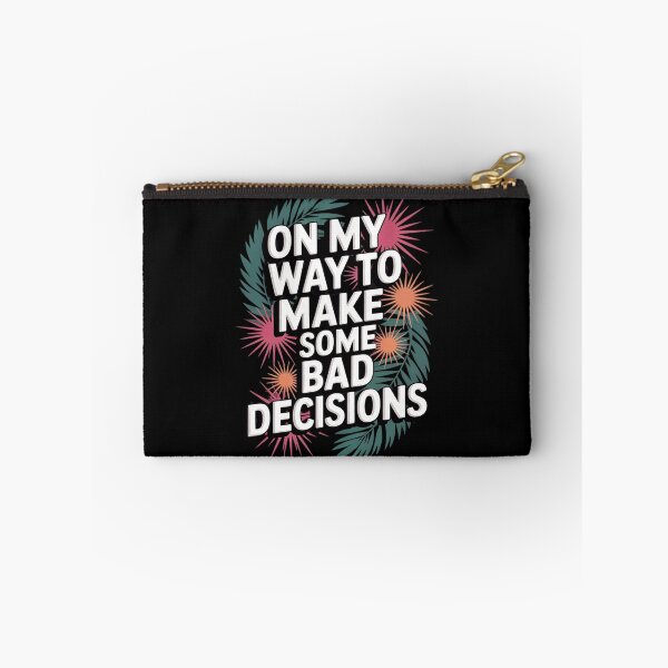 Item preview, On My Way Make To Some Bad Decisions19  designed and sold by VerseFarm.