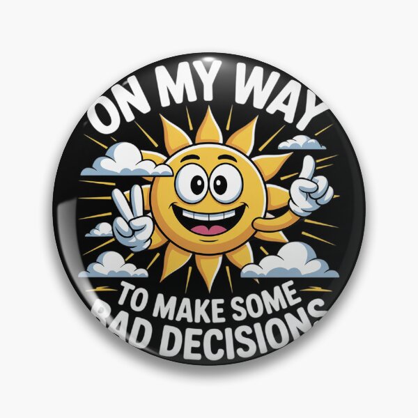 Item preview, On My Way To Make Some Bad Decisions  designed and sold by VerseFarm.