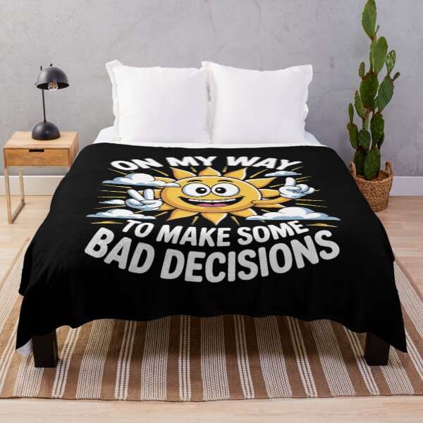 Item preview, On My Way To Make Some Bad Decisions designed and sold by VerseFarm.