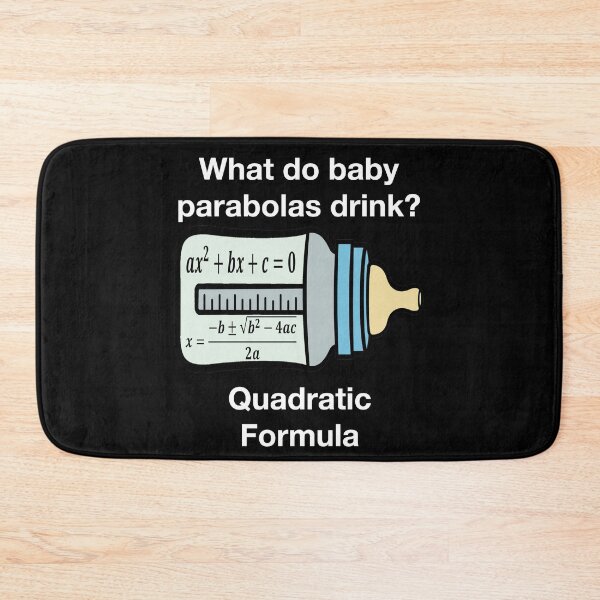 Item preview, Funny Nerdy What Do Baby Parabolas Drink? Quadratic Formula Math Teacher White Text designed and sold by MathWare MathClips.