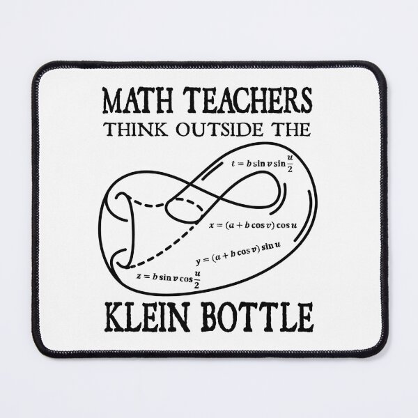 Item preview, Funny Nerdy Math Teachers Think Outside the Klein Bottle Math Teacher Black Text designed and sold by MathWare MathClips.