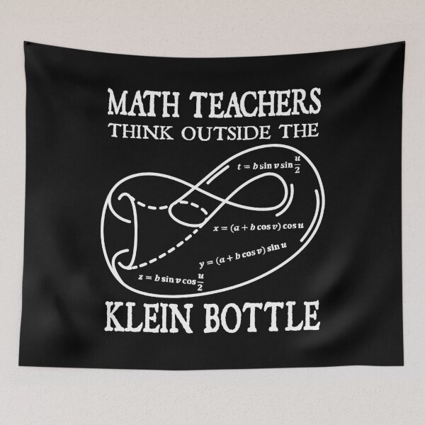 Item preview, Funny Nerdy Math Teachers Think Outside the Klein Bottle Math Teacher White Text designed and sold by MathWare MathClips.