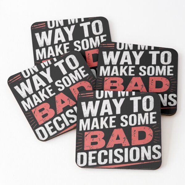 Item preview, On My Way To Make Some Bad Decisions6  designed and sold by MyzoToyota.