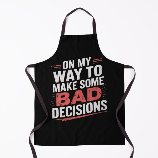 Item preview, On My Way To Make Some Bad Decisions6  designed and sold by MyzoToyota.