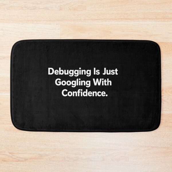 Item preview, Debugging Is Just Googling With Confidence – Developer Humor Shirt designed and sold by techy-rrr.