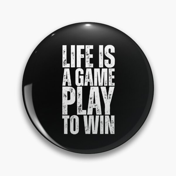 Item preview, Life is a game play to win designed and sold by Dondonmart.