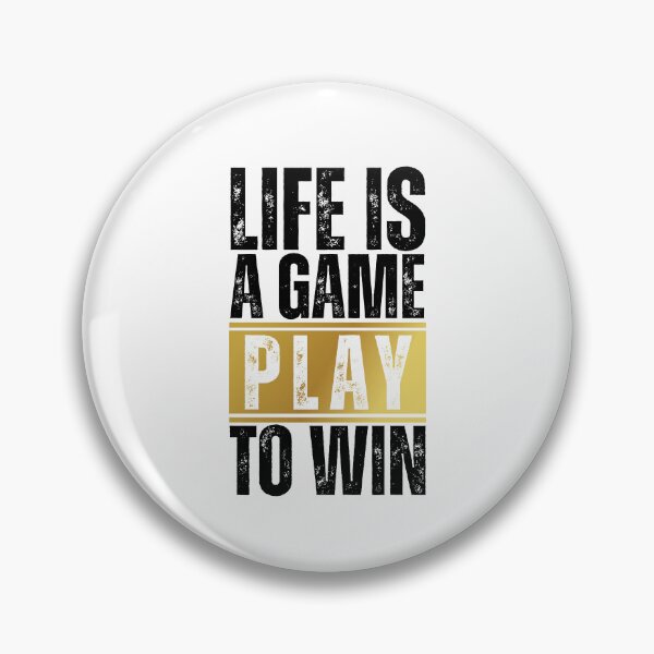 Item preview, Life is a game play to win designed and sold by Dondonmart.