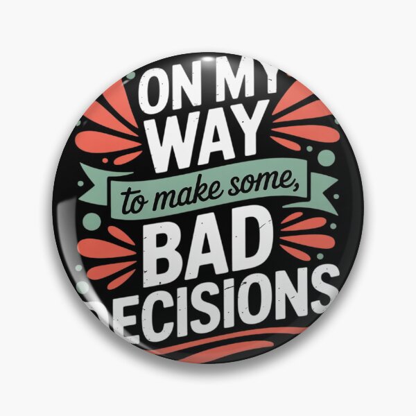 Item preview, On My Way To Make Some Bad Decisions18  designed and sold by MyzoToyota.