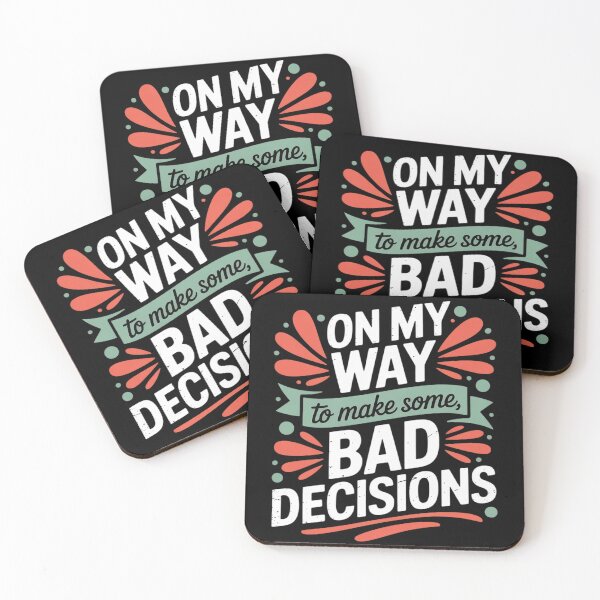 Item preview, On My Way To Make Some Bad Decisions18  designed and sold by MyzoToyota.