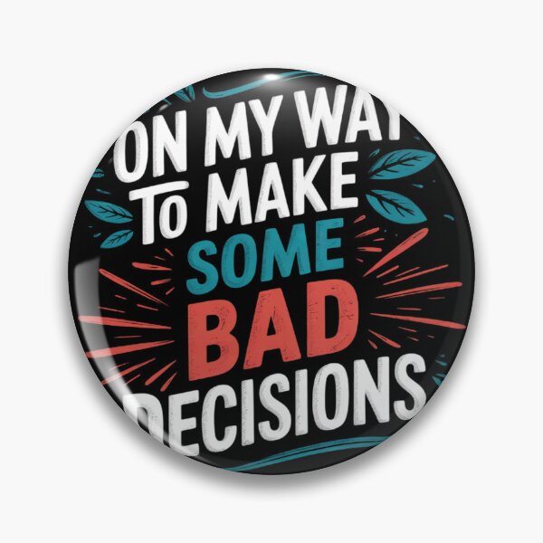 Item preview, On My Way To Make Some Bad Decisions19  designed and sold by MyzoToyota.