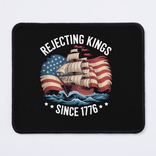 Item preview, Rejecting Kings Since 1776 Patriotic designed and sold by MeowtivationP.