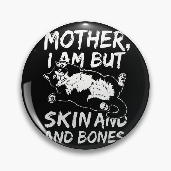 Item preview, Funny Dramatic Fat Cat - Mother I Am But Skin And Bones - Hungry Chonk designed and sold by humex.
