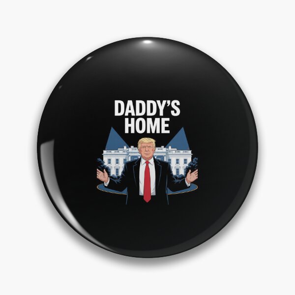 Item preview, Daddy's Home Trump Inauguration Day January 6th Donald Trump  designed and sold by SyntaxClaw.