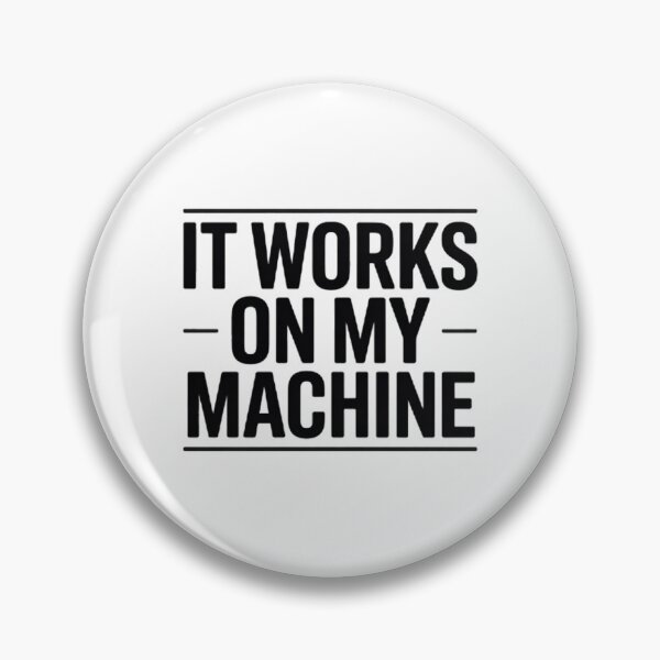Item preview, It Works On My Machine – Software Developer Humor Tee designed and sold by techy-rrr.