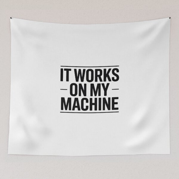 Item preview, It Works On My Machine – Software Developer Humor Tee designed and sold by techy-rrr.