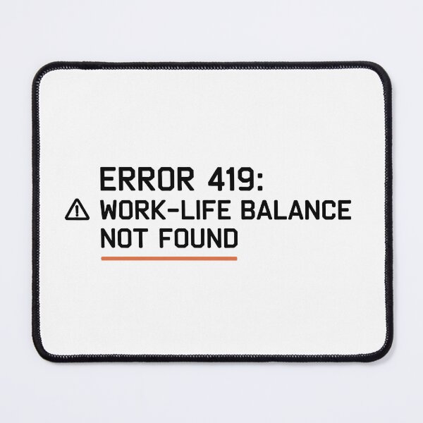 Item preview, Work - Lifie Balance Not Found designed and sold by VividTrails.